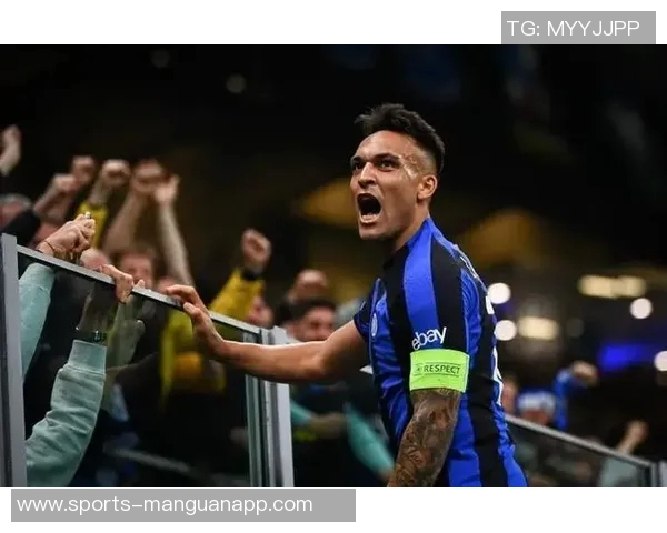 安布称赞劳塔罗为国米形象代言人展现球队拼搏精神的典范