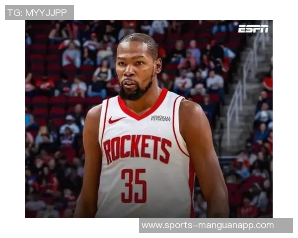 杜兰特反思失误影响全队士气表达对机会把握的遗憾与期待 杜兰特反思失误影响全队士气表达对机会把握的遗憾与期待